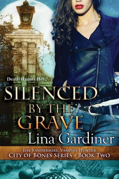 Cover for Lina Gardiner · Silenced by the Grave (Paperback Bog) (2019)