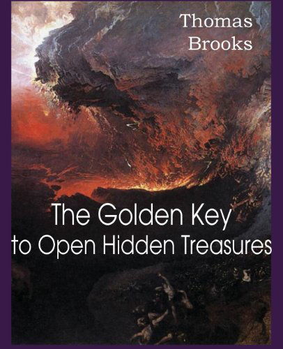 Cover for Thomas Brooks · The Golden Key to Open Hidden Treasures (Taschenbuch) (2013)