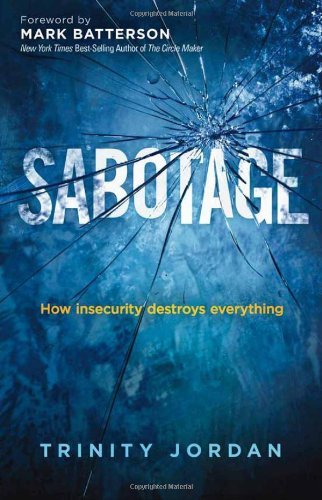 Cover for Trinity Jordan · Sabotage: How Insecurity Destroys Everything (Pocketbok) (2013)
