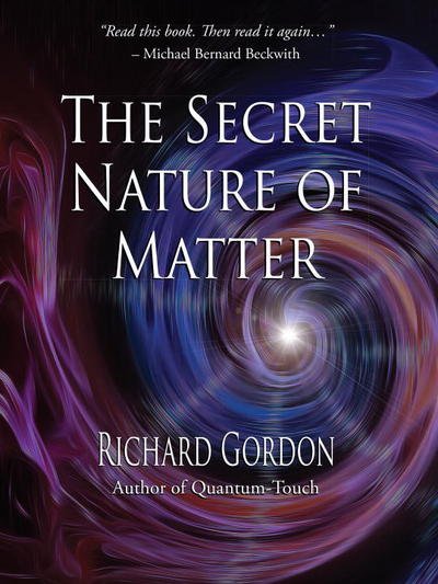 Cover for Richard Gordon · The Secret Nature of Matter (Pocketbok) (2017)