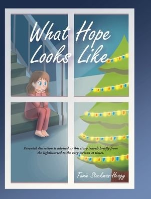 Tamie Stockman-Heagy · What Hope Looks Like (Hardcover Book) (2022)