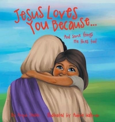 Cover for Ampa Jensen · Jesus Loves You Because... (Hardcover bog) (2022)