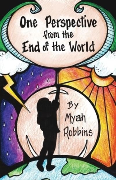 Cover for Myah Robbins · One Perspective from the End of the World (Bok) (2022)