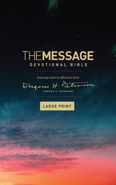 Cover for Eugene H. Peterson · Message Devotional Bible, Large Print the Message Devotional Bible, Large Print (Book) (2020)