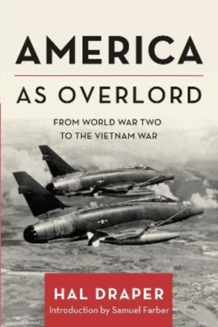 Cover for Hal Draper · America as Overlord: From World War Two to the Vietnam War (Taschenbuch) (2023)