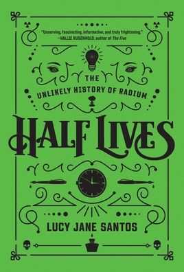 Cover for Lucy Jane Santos · Half Lives (Book) (2021)