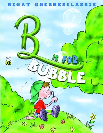 Cover for Rigat Ghebreselassie · B Is for Bubble (Paperback Bog) (2020)