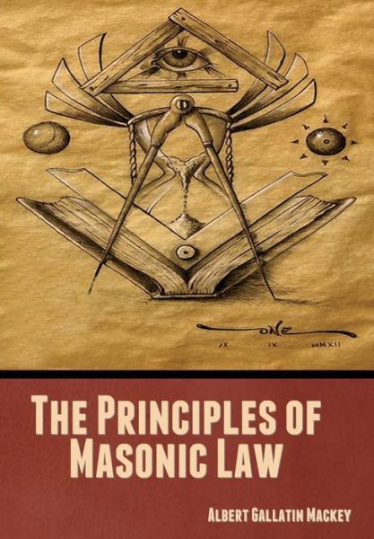 Cover for Albert Gallatin Mackey · The Principles of Masonic Law (Hardcover Book) (2022)