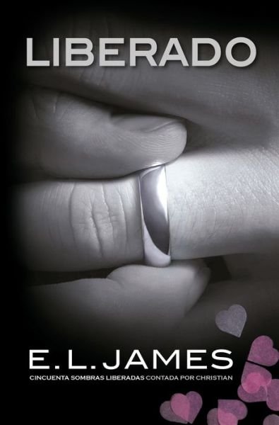 Cover for E L James · Liberado / Freed: Fifty Shades Freed as Told by Christian (Paperback Bog) (2021)