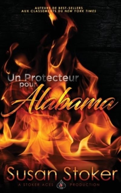 Un Protecteur Pour Alabama - Susan Stoker - Książki - Stoker Aces Production - 9781644990483 - 2 stycznia 2020