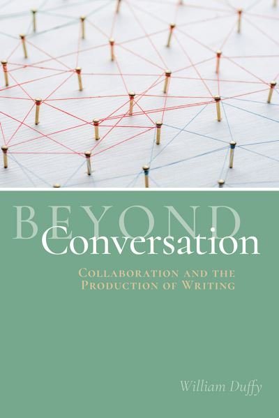 Cover for Beyond Conversation: Collaboration and the Production of Writing (Paperback Book) (2021)