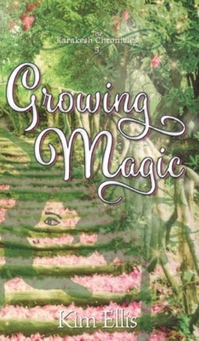 Cover for Kim Ellis · Growing Magic (Hardcover Book) (2020)