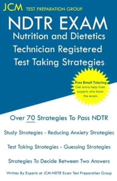 Cover for Jcm-Ndtr Test Preparation Group · NDTR Exam Nutrition and Dietetics Technician Registered Test Taking Strategies (Paperback Bog) (2020)