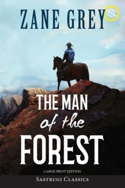 Cover for Zane Grey · The Man of the Forest (Annotated, Large Print) (Pocketbok) (2021)