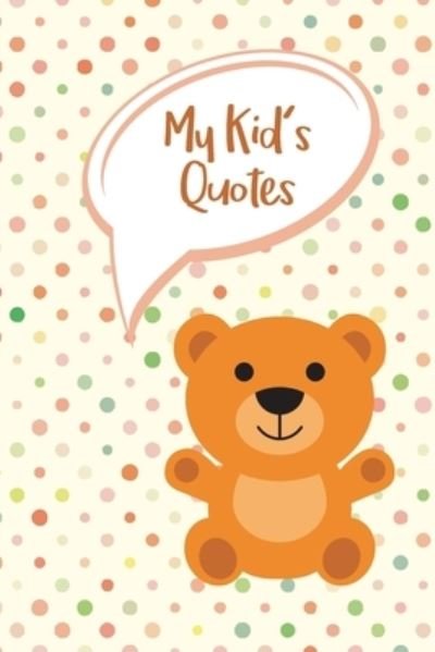 Cover for Ian Little · My Kid's Quotes (Paperback Bog) (2020)