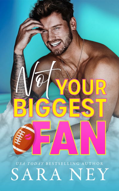 Cover for Sara Ney · Not Your Biggest Fan (Paperback Book) (2025)