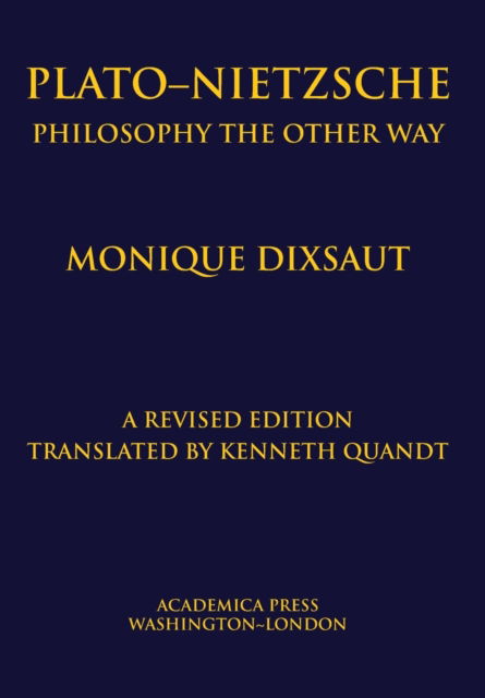 Cover for Monique Dixsaut · Plato-Nietzsche: The Other Way to Philosophize (Hardcover Book) (2018)