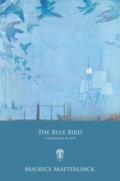 Cover for Maurice Maeterlinck · The Blue Bird (Paperback Book) (2019)