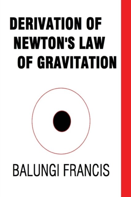 Cover for Balungi Francis · Derivation of Newton's Law of Gravitation (Paperback Book) (2024)