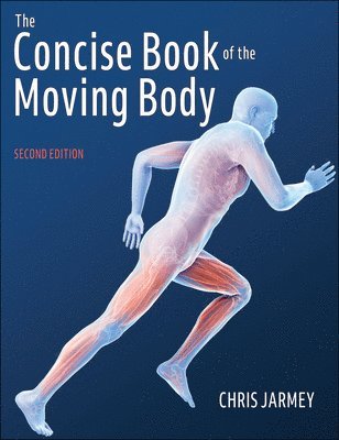 Cover for Chris Jarmey · The Concise Book of the Moving Body (Paperback Book) (2025)