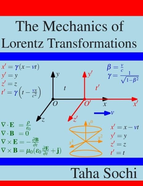 Cover for Taha Sochi · The Mechanics of Lorentz Transformations (Pocketbok) (2018)