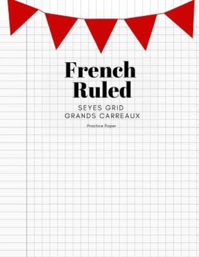 Cover for Typewriter Publishing · French Ruled Seyes Grid Grands Carreaux (Paperback Book) (2018)