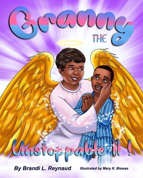 Granny the Unstoppable II - Brandi L. Reynaud - Books - Amazon Digital Services LLC - KDP Print - 9781735591483 - January 15, 2022