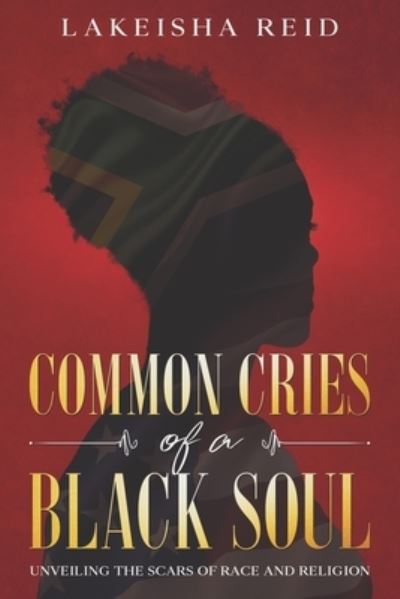 Cover for Lakeisha Reid · Common Cries of A Black Soul (Paperback Book) (2021)