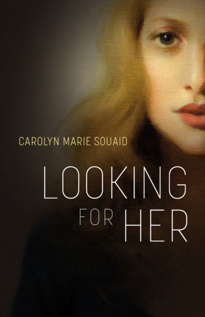 Cover for Carolyn Marie Souaid · Looking for Her (Paperback Book) (2024)