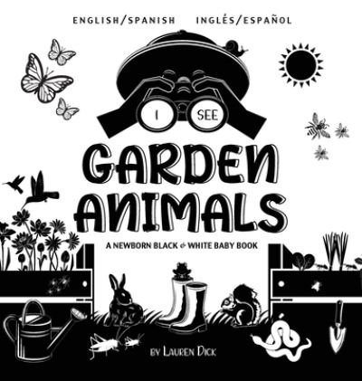 Cover for Lauren Dick · I See Garden Animals (Inbunden Bok) (2021)