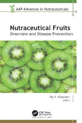 Cover for Nutraceutical Fruits: Overview and Disease Prevention - AAP Advances in Nutraceuticals (Hardcover Book) (2025)