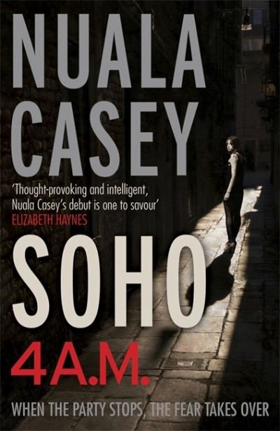 Cover for Nuala Casey · Soho, 4 a.m. (Pocketbok) (2013)