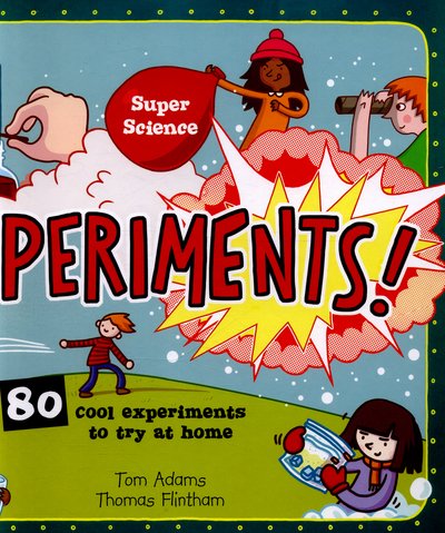 Cover for Tom Adams · Super Science: Experiments (Hardcover bog) (2016)
