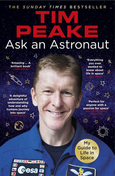 Cover for Tim Peake · Ask an Astronaut: My Guide to Life in Space (Official Tim Peake Book) (Taschenbuch) (2018)