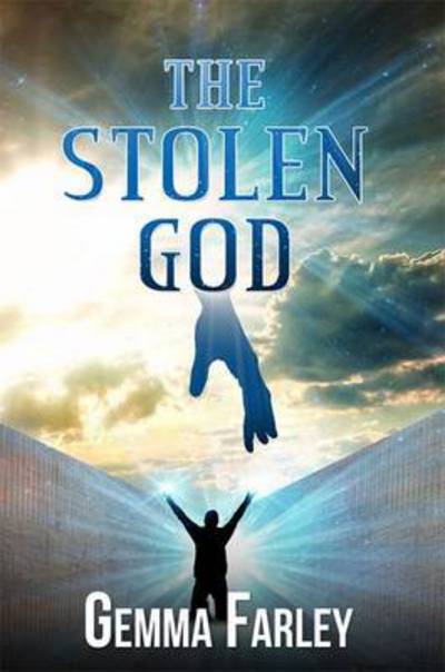 Cover for Gemma Farley · The Stolen God (Innbunden bok) (2016)