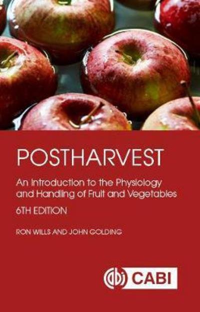 Cover for Wills, Ron (Emeritus Professor, University of Newcastle, Australia) · Postharvest: An Introduction to the Physiology and Handling of Fruit and Vegetables (Pocketbok) (2016)