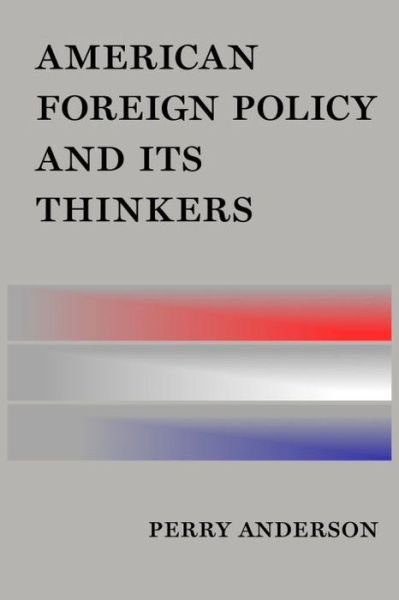 Cover for Perry Anderson · American Foreign Policy and Its Thinkers (Paperback Book) (2017)