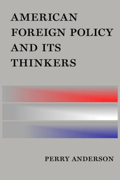 Cover for Perry Anderson · American Foreign Policy and Its Thinkers (Paperback Bog) (2017)