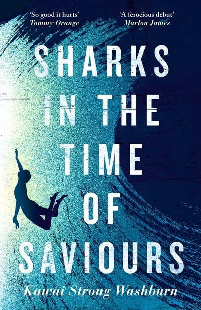 Cover for Kawai Strong Washburn · Sharks in the Time of Saviours (Hardcover bog) [Main edition] (2020)