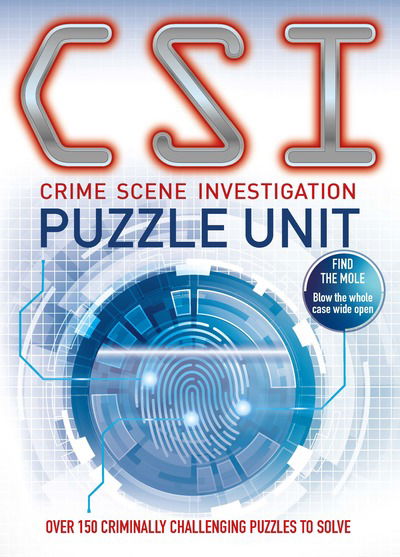 Crime Scene Investigation - Puzzle Unit: Over 100 criminally challenging puzzles to solve - Joel Jessup - Books - Headline Publishing Group - 9781787394483 - November 26, 2020