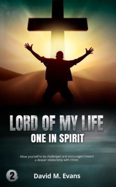 Lord of My Life - David Evans - Books - Independently Published - 9781792116483 - January 10, 2019