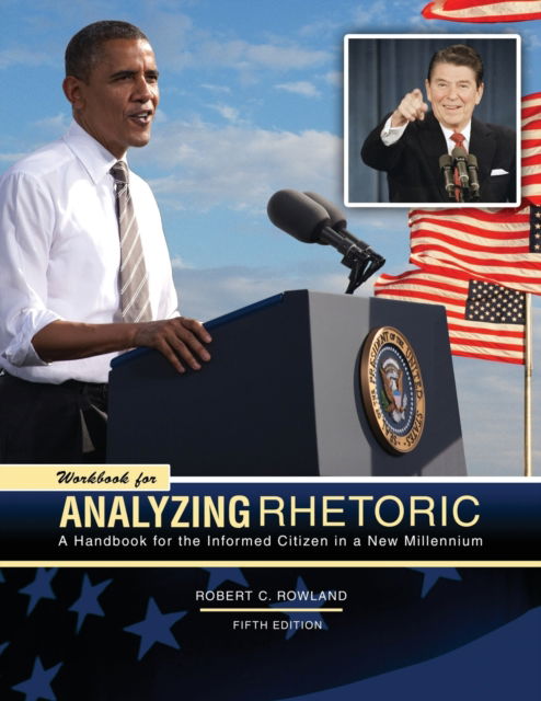 Cover for Rowland · Workbook for Analyzing Rhetoric: A Handbook for the Informed Citizen in a New Millennium (Paperback Book) (2019)