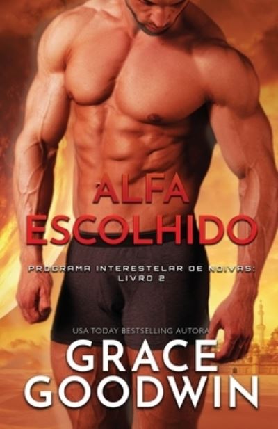 Cover for Grace Goodwin · Alfa Escolhido (Edio em Letras Grandes para baixa viso) (N/A) (2020)