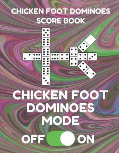 Cover for Mexican Train Essentials · Chicken Foot Dominoes Score Book (Paperback Book) (2019)