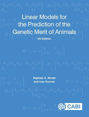 Linear Models for the Prediction of the Genetic Merit of Animals - Mrode, Raphael A (Scotland's Rural College (SRUC), UK and the International Livestock Research Institute (ILRI), Kenya) - Boeken - CABI Publishing - 9781800620483 - 9 oktober 2023