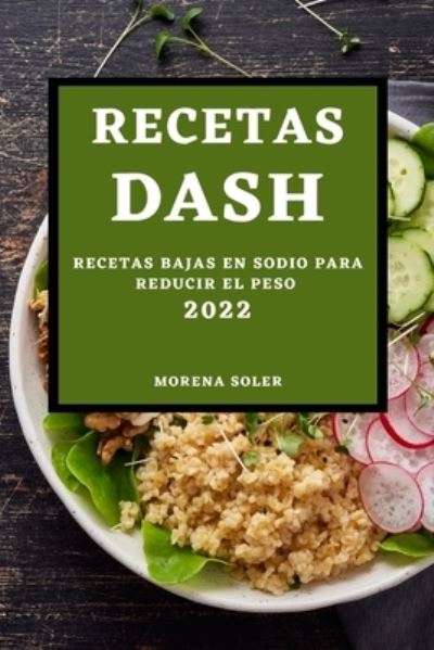 Cover for Morena Soler · Recetas Dash 2022 (Paperback Book) (2022)