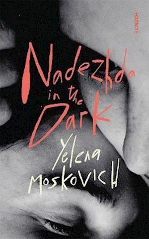 Cover for Nadezdha in the Dark Yelena Moskovich · Nadezhda in the Dark (Gebundenes Buch) (2023)
