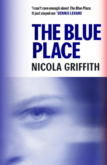 The Blue Place - Aud Trilogy - Nicola Griffith - Books - Canongate Books - 9781837264483 - July 3, 2025