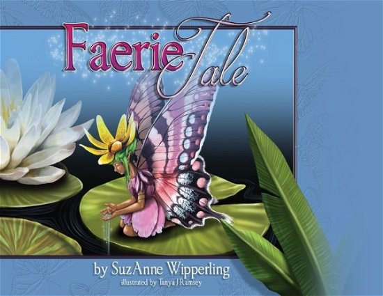 Cover for Suz Anne Wipperling · A Faerie Tale (Pocketbok) (2024)