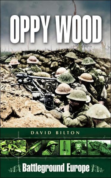 Oppy Wood - David Bilton - Kirjat - Pen & Sword Books Ltd - 9781844152483 - sunnuntai 19. maaliskuuta 2006